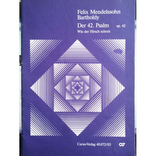 Felix Mendelssohn Bartoldy - Der 42. Psalm, Op. 42 - Wie Der Hirsch Schreit - Ed. Carus-Verlag 40.072/03