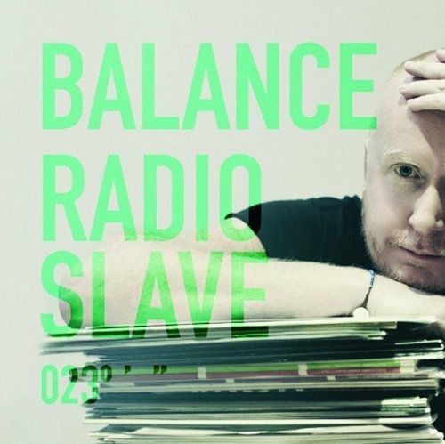 Radio Slave : Balance 023