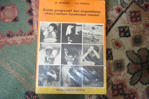 Guide Progressif Des Acquisitions Chez L'enfant Handicapé Mental
