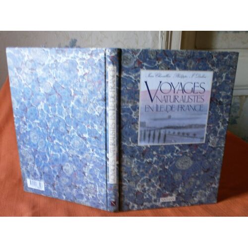 Voyages Naturalistes En Île De France , Texte De Philippe J. Dubois , Illustrations De Jean Chevallier , Nathan 1993 , Animaux , Faune , Sciences Naturelles , Régionalisme