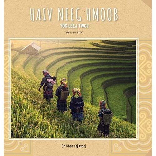 Haiv Neeg Hmoob Yog Leej Twg?