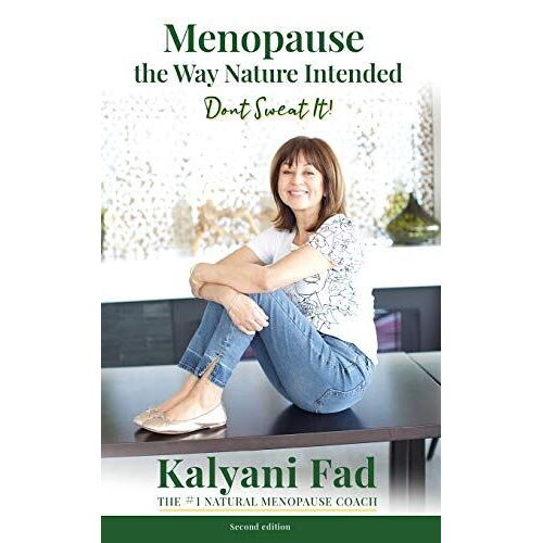 Menopause The Way Nature Intended. Don't Sweat It!