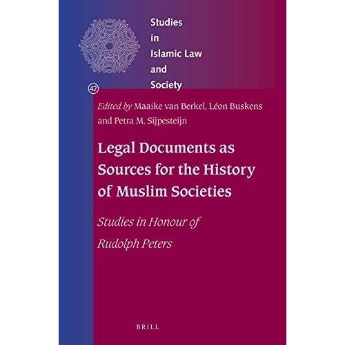 Legal Documents As Sources For The History Of Muslim Societies