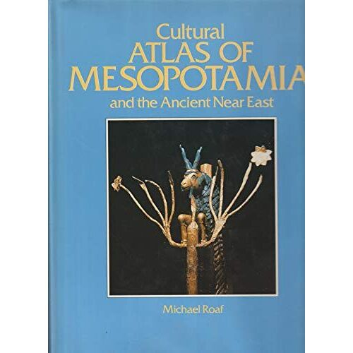 Cultural Atlas Of Mesopotamia And The Ancient Near East (Equinox Book)