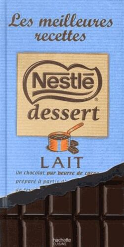 Les Meilleures Recettes Nestlé Dessert - Lait