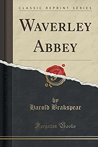 Brakspear, H: Waverley Abbey (Classic Reprint)