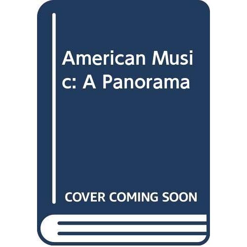 American Music: A Panorama
