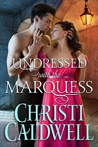 Undressed With The Marquess