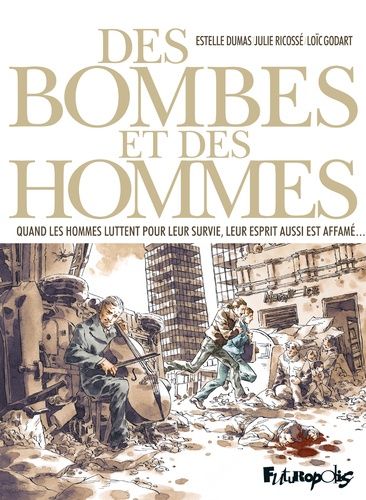 Des Bombes Et Des Hommes