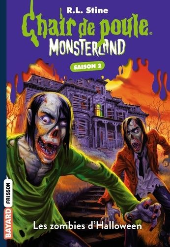 Chair De Poule - Monsterland - Saison 2, Tome 1 - Les Zombies D'halloween