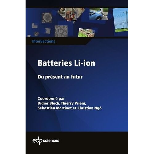 Batteries Li-Ion - Du Présent Au Futur