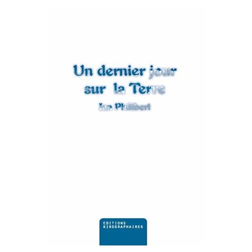 Un Dernier Jour Sur La Terre
