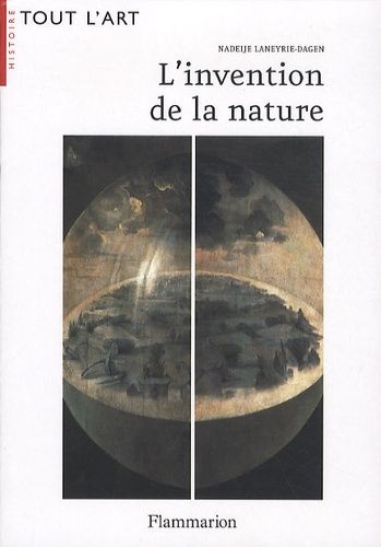 L'invention De La Nature - Les Quatre Éléments À La Renaissance Ou Le Peintre Premier Savant