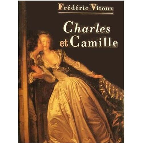 Charles & (Et) Camille - (Éd. Seuil 1992).