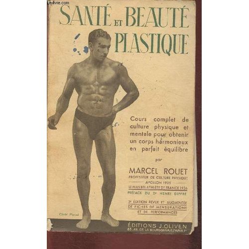 Santé Et Beauté Plastique/ Cours Complet De Culture Physique Et Mentale Pour Obtenir Un Corps Harmonieux En Parfait Équilibre