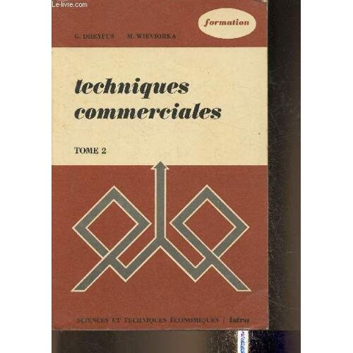 Techniques Commerciales Tome Ii: La Vente, Méthodologie De L Étude Des Produits