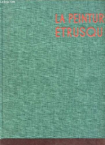 Les Grands Siècles De La Peinture - La Peinture Étrusque.