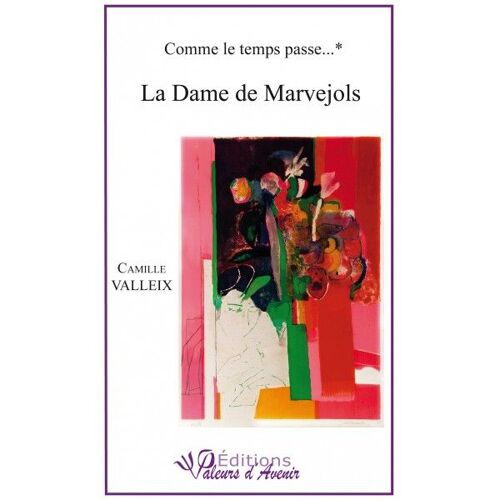 La Dame De Marvejols . Comme Le Temps Passe...