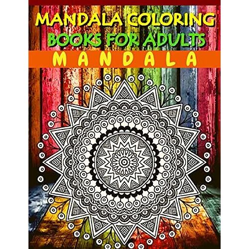 Coloring Time: Stress Relieving Mandala Designs For Adults Relaxation