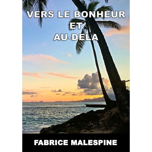 Vers Le Bonheur Et Au-Delã
