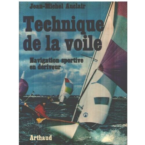 Technique De La Voile / Naviguation Sportive En Dériveur