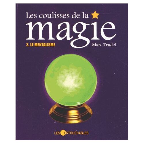 Les Coulisses De La Magie - Tome 3, Le Mentalisme