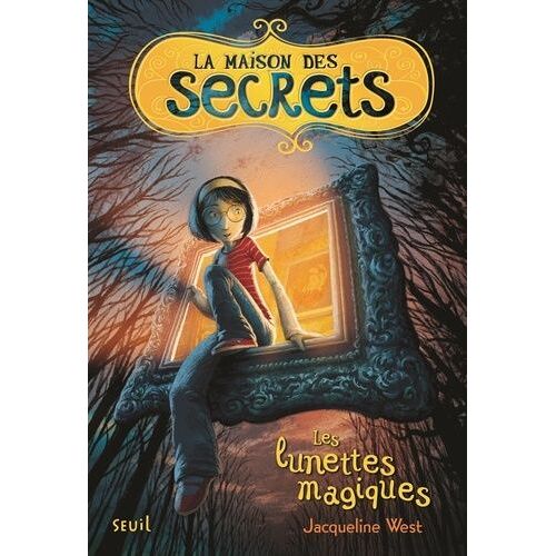 La Maison Des Secrets - Tome 1 - Les Lunettes Magiques