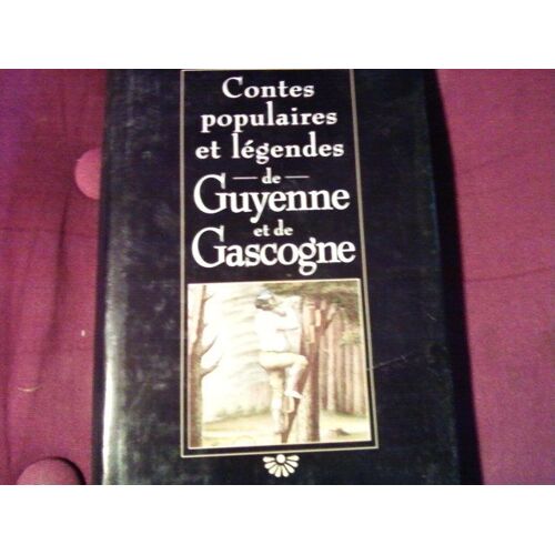 Contes Populaires Et Légendes De Guyenne Et De Gascogne