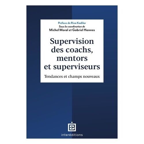 Supervision Des Coachs, Mentors Et Superviseurs - Tendances Et Champs Nouveaux