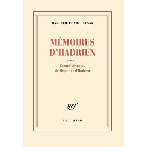 Mémoires D'hadrien Suivi De Carnets De Notes De Mémoires D'hadrien