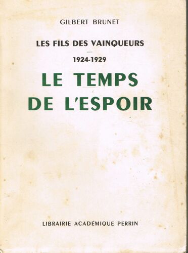 Les Fils Des Vainqueurs. 1924-1929. Le Temps De L'espoir