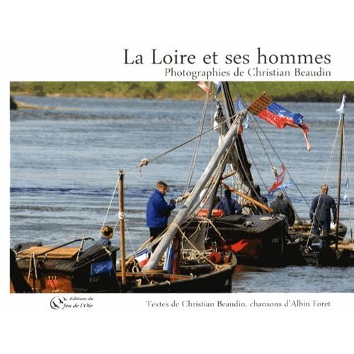 La Loire Et Ses Hommes