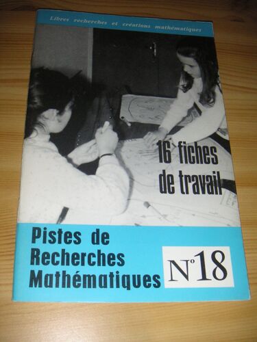 Libres Recherches Et Créations Mathématiques 18 : Pistes De Recherches Mathématiques