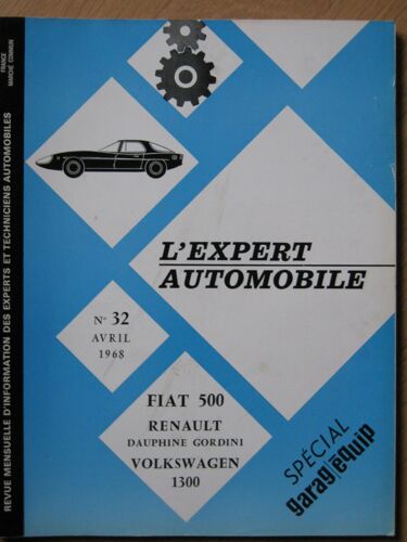 L'expert Automobile N°30 Fervier 1968  Ford Taunus 12 M-15 M-15mts / Volvo 144 / Honda S 800 (Spécial Garage Équipe) Revue Mensuelle D'information Des Experts Et Techniciens Auto