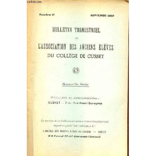 Bulletin Trimestriel De L Association Des Anciens Élèves Du Collège De Cusset N°11 Nouvelle Série Sept.1952 - La Distribution Des Prix - René Barjavet À Vichy - À L Office Du Tourisme Et De(...)