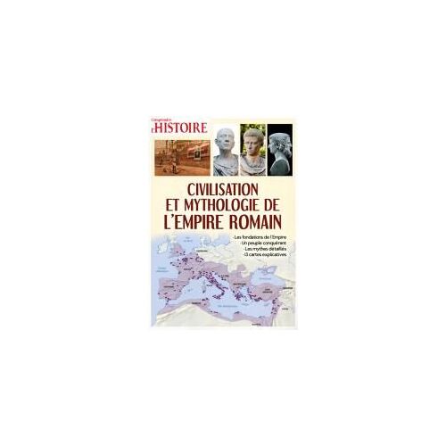 Comprendre L'histoire 35 Civilisation Et Mythologie De L'empire Romain