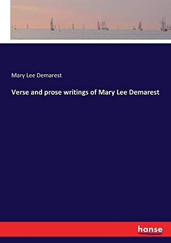 Verse And Prose Writings Of Mary Lee Demarest