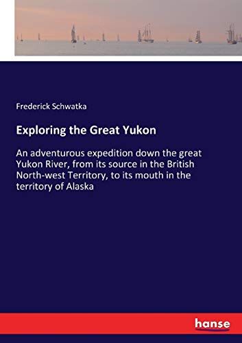 Exploring The Great Yukon