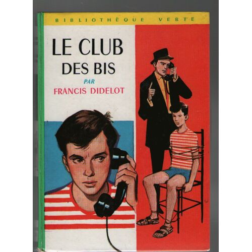 Le Club Des Bis, Francis Didelot, Illustrations François Batet, Bibliothèque Verte
