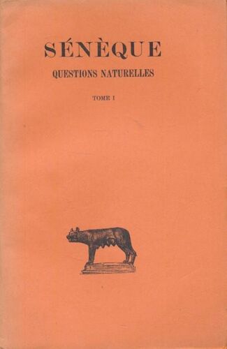 Questions Naturelles. Tome 1