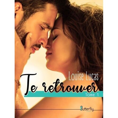 Te Retrouver - Tome 1