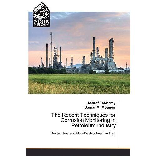 The Recent Techniques For Corrosion Monitoring In Petroleum Industry