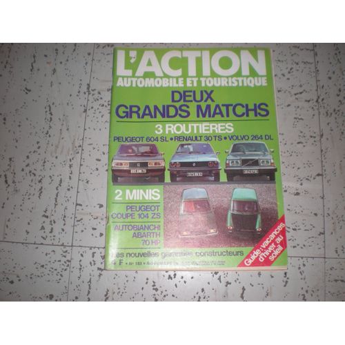 L'action Automobile Et Touristique  N° 183 : 3 Routiere Peugeot 604sl Renault 30ts Volvo 264dl - Les Nouvelles Garanties Constructeurs