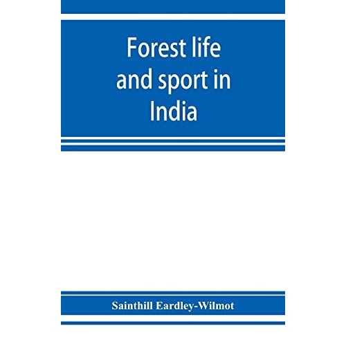 Forest Life And Sport In India