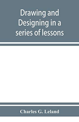 Drawing And Designing In A Series Of Lessons