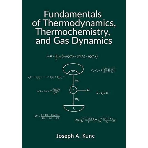 Fundamentals Of Thermodynamics, Thermochemistry, And Gas Dynamics