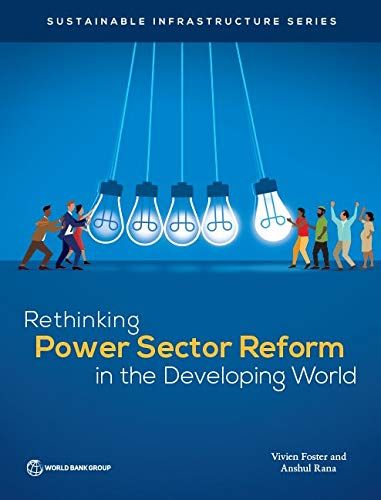 Rethinking Power Sector Reform In The Developing World