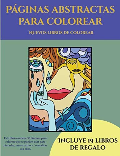 Nuevos Libros De Colorear (Páginas Abstractas Para Colorear): Este Libro Contiene 36 Láminas Para Colorear Que Se Pueden Usar Para Pintarlas, Enmarcar