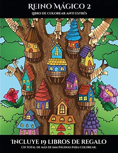 Libro De Colorear Anti Estrés (Reino Mágico 2): Este Libro Contiene 40 Láminas Para Colorear Que Se Pueden Usar Para Pintarlas, Enmarcarlas Y / O Medi