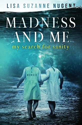 Madness And Me: My Search For Sanity